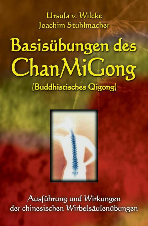 Produktbild Basisübungen des ChanMiGong (Deutsch, Joachim Stuhlmacher, Ursula von Wilcke, 2013)