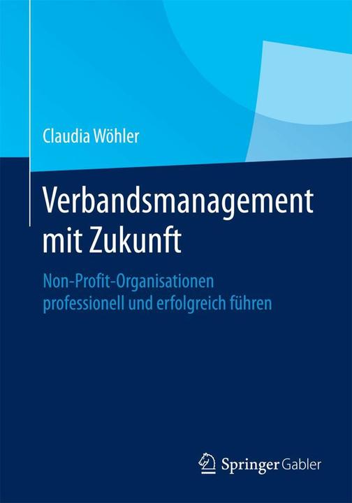 Produktbild Verbandsmanagement mit Zukunft (Deutsch, Claudia Wöhler, 2015)