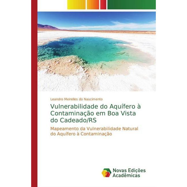 Vulnerabilidade do Aquífero à Contaminação em Boa Vista do Cadeado/RS, Fachbücher von Leandro Meirelles do Nascimento