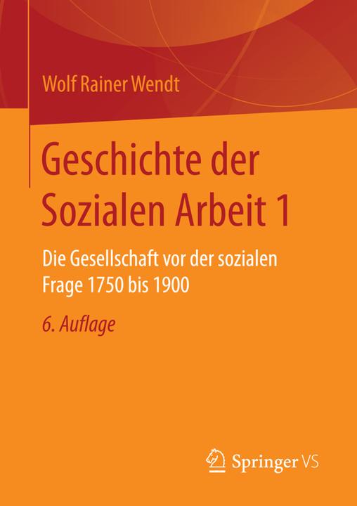 Produktbild Geschichte der Sozialen Arbeit 1 (Deutsch, Wolf Rainer Wendt, 2016)
