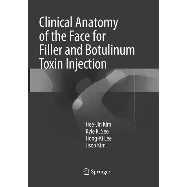 Clinical Anatomy of the Face for Filler and Botulinum Toxin Injection, Fachbücher von Kyle K Seo, Hee-Jin Kim, Hong-Ki L...