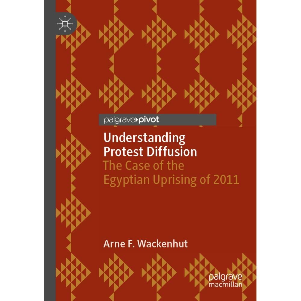 Understanding Protest Diffusion, Fachbücher von Arne F. Wackenhut
