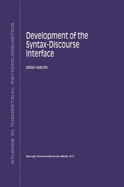 Development of the Syntax-Discourse Interface (S. Avrutin, 2010)