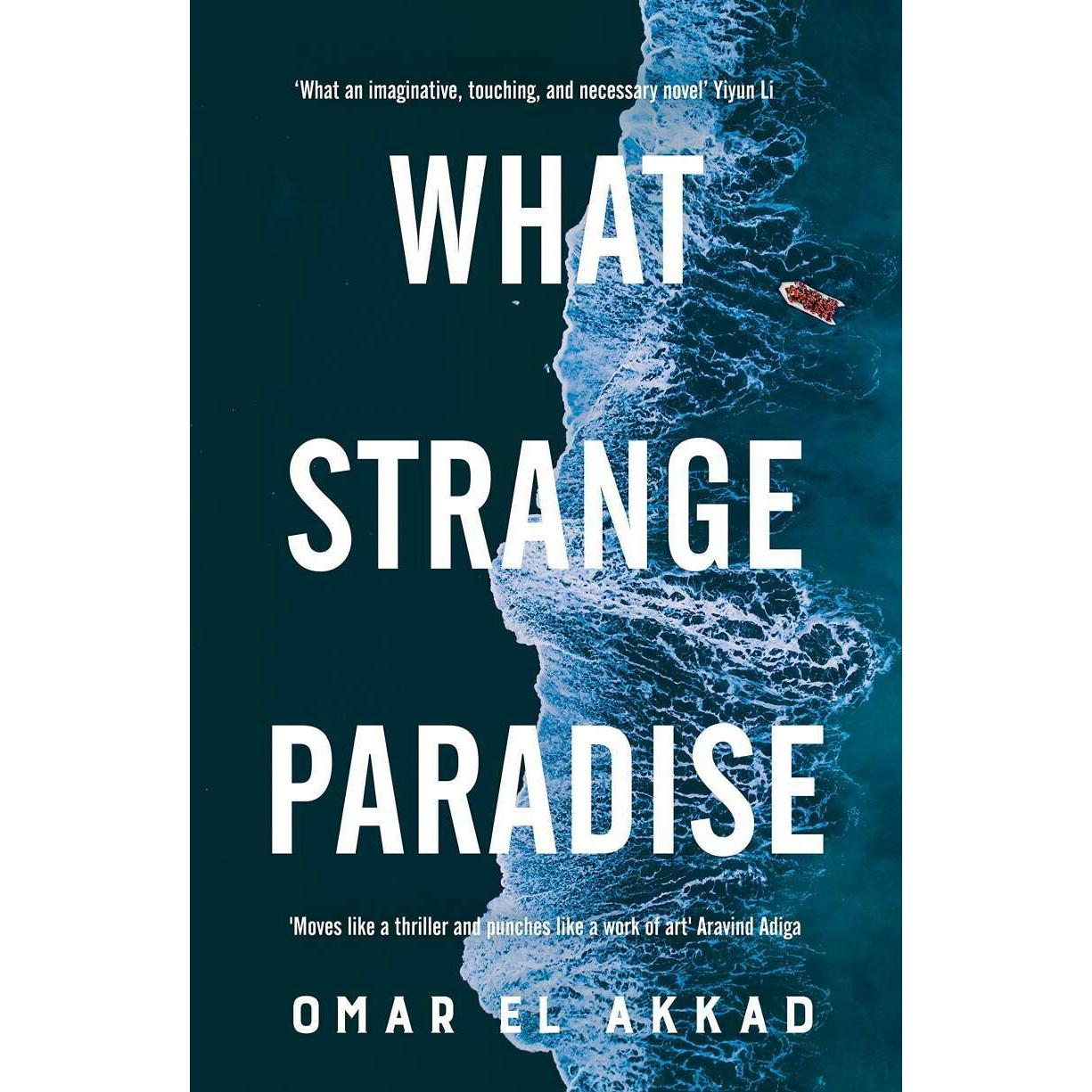 What Strange Paradise, Belletristik von Omar El Akkad