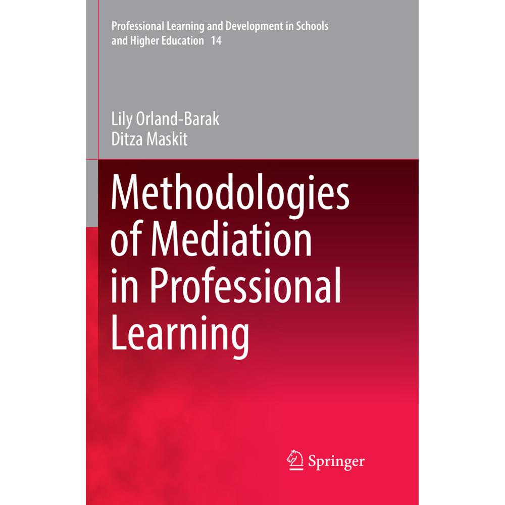 Methodologies of Mediation in Professional Learning, Fachbücher von Lily Orland-Barak, Ditza Maskit