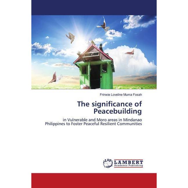 The significance of Peacebuilding, Fachbücher von Frinwie Loveline Muma Fosah