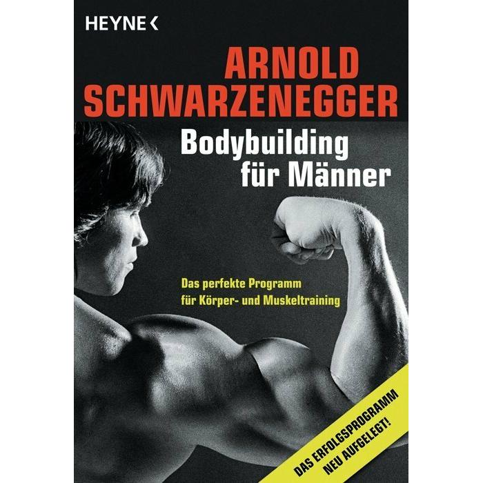 Bodybuilding für Männer, Ratgeber von Arnold Schwarzenegger