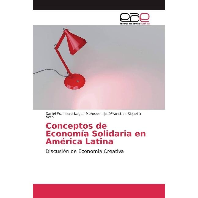 Conceptos de Economía Solidaria en América Latina, Fachbücher von Daniel Francisco Nagao Menezes, JoséFrancisco Siqueira...
