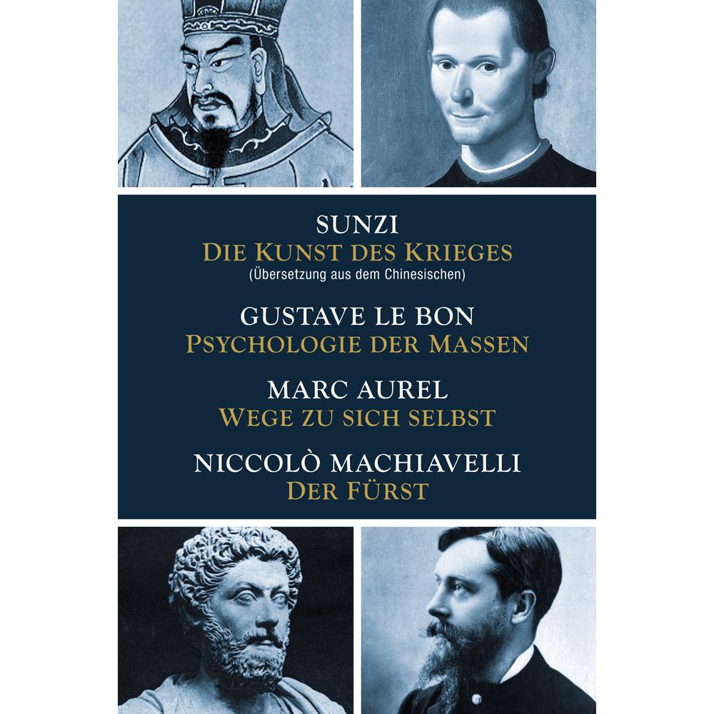 Thumbnail - Die Kunst des Krieges - Psychologie der Massen - Wege zu sich selbst - Der Fürst, Ratgeber von Gustave LeBon, Marc Aurel...