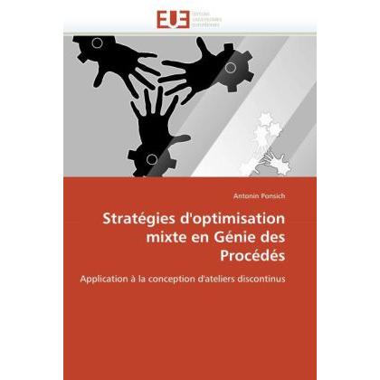 Stratégies d'optimisation mixte en Génie des Procédés, Fachbücher von Antonin Ponsich