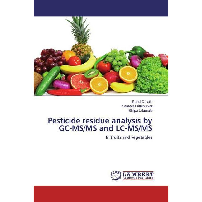 Pesticide residue analysis by GC-MS/MS and LC-MS/MS, Fachbücher