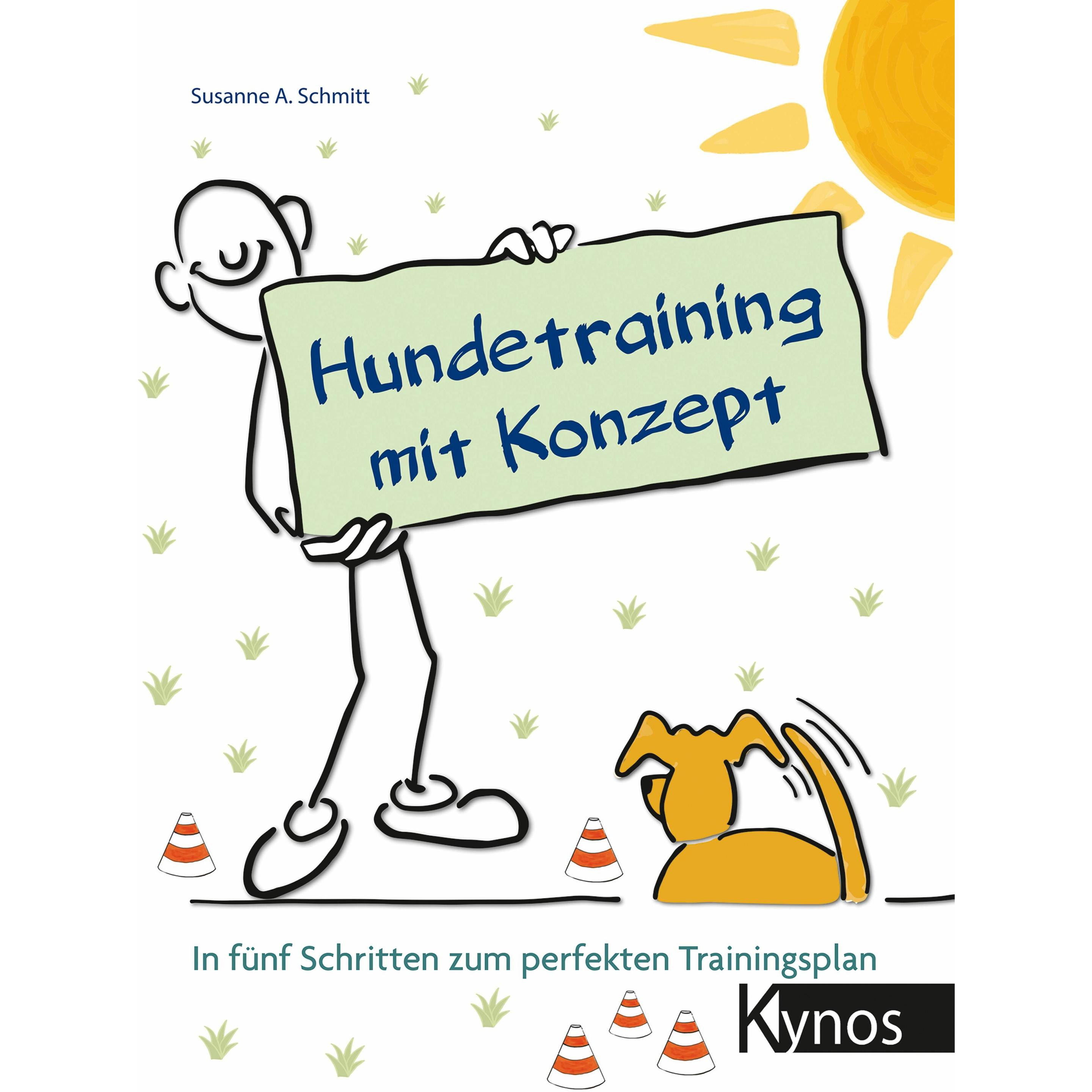 Hundetraining mit Konzept, Ratgeber von Susanne A. Schmitt