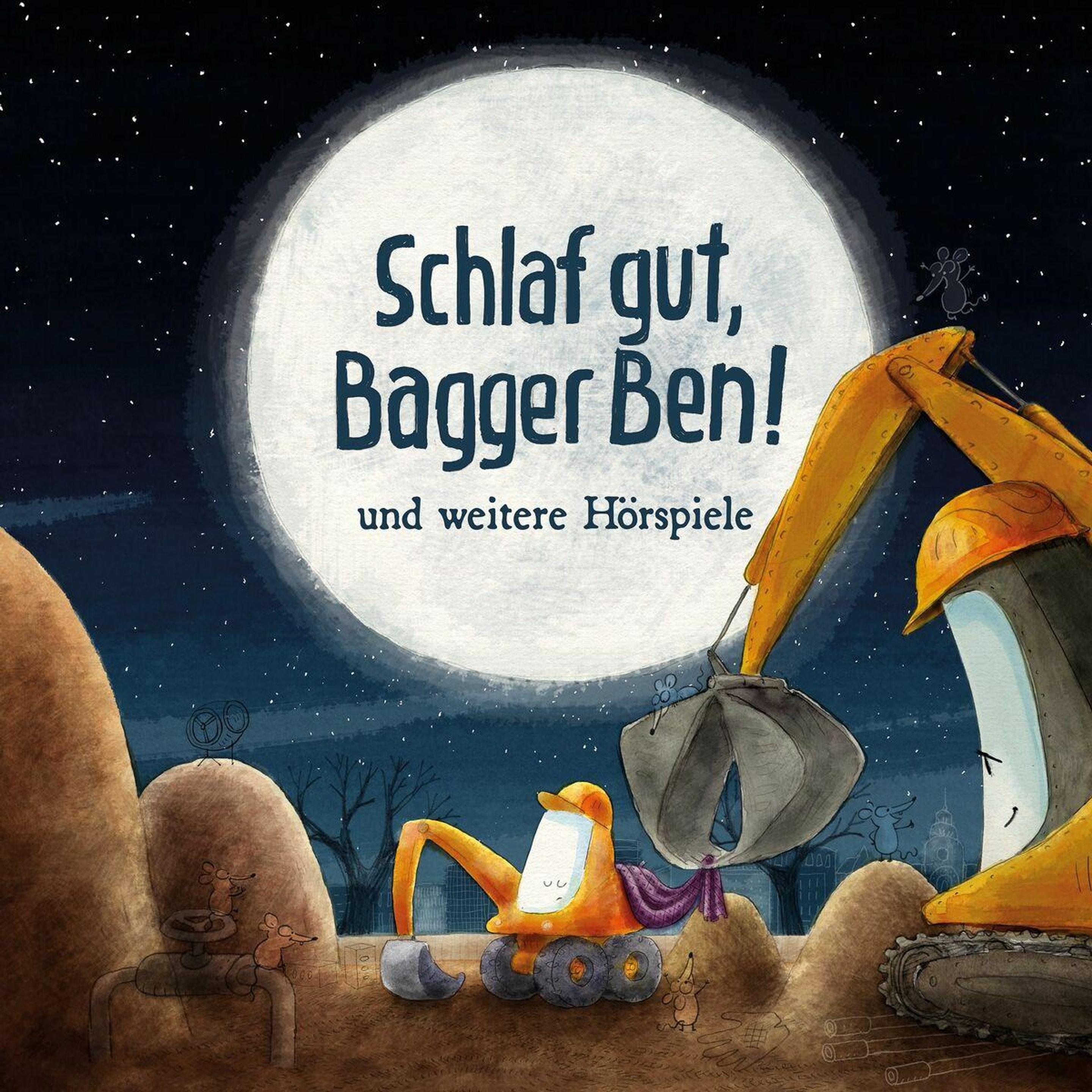 Bagger Ben - Schlaf gut, Bagger Ben!, Audiolibri di Escavatore Ben