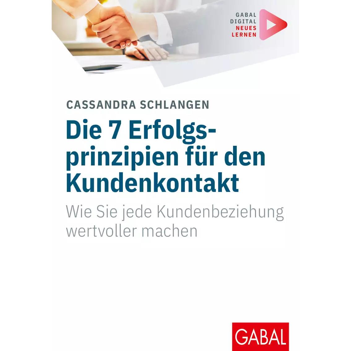 Die 7 Erfolgsprinzipien für den Kundenkontakt, Fachbücher von Steffen Ritter, Cassandra Schlangen