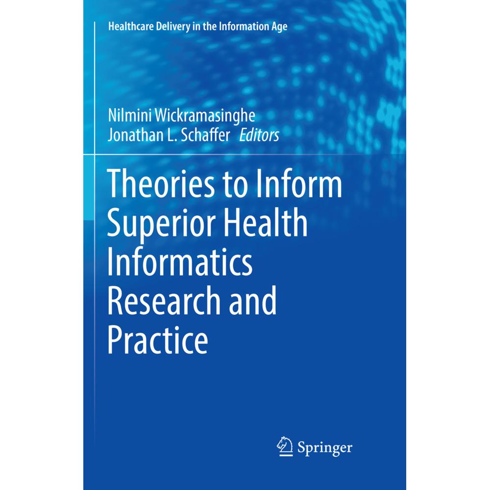 Theories to Inform Superior Health Informatics Research and Practice, Fachbücher von Nilmini Wickramasinghe, Jonathan L....