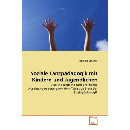 Soziale Tanzpädagogik mit Kindern und Jugendlichen, Fachbücher