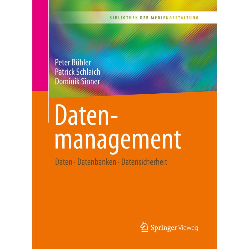 Datenmanagement, Fachbücher von Patrick Schlaich, Dominik Sinner, Peter Bühler