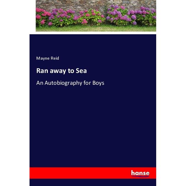 Ran away to Sea, Belletristik von Mayne Reid