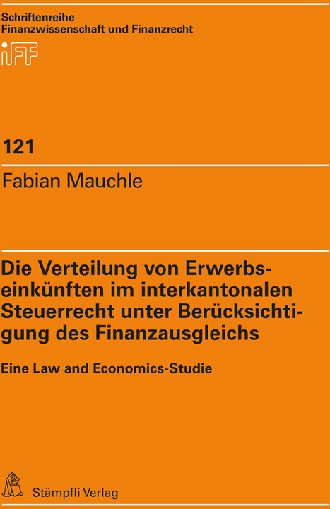 Produktbild Die Verteilung von Erwerbseinkünften im interkantonalen Steuerrecht unter Berücksichtigung des (Deutsch, Fabian Mauchle, 2021)