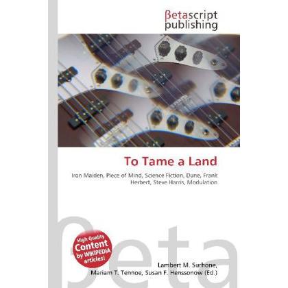 To Tame a Land, Fachbücher von Lambert M. Surhone, Miriam T. Timpledon, Susan F. Marseken
