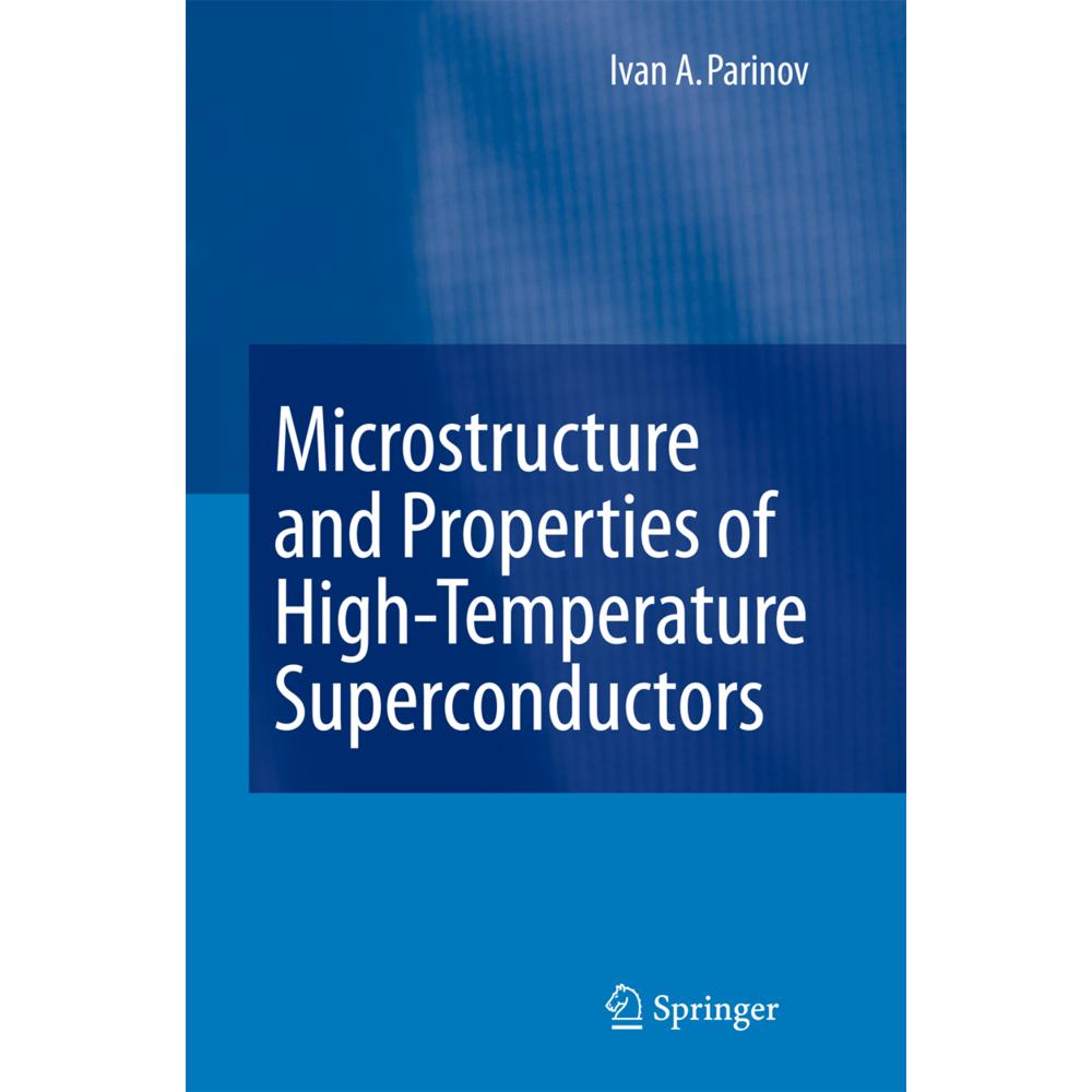 Microstructure and Properties of High-Temperature Superconductors, Fachbücher von I. A. Parinov