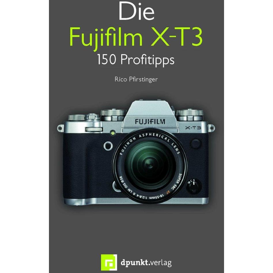 Thumbnail - Die Fujifilm X-T3, Ratgeber von Rico Pfirstinger