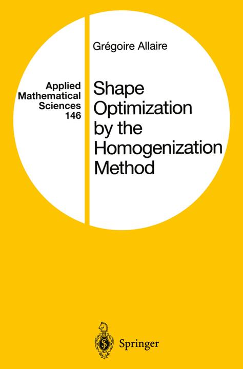 Shape Optimization by the Homogenization Method (Gregoire Allaire, 2010)