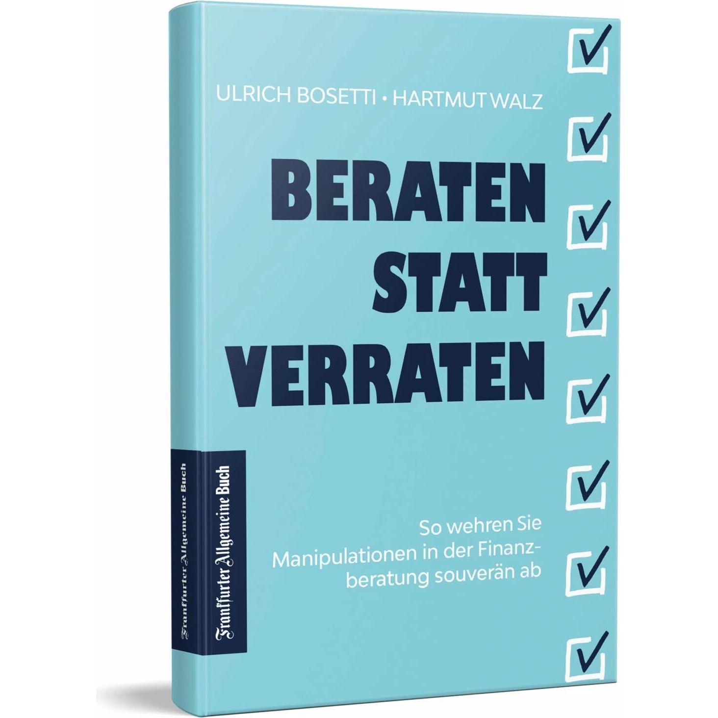 Beraten statt Verraten, Fachbücher von Hartmut Walz, Ulrich Bosetti
