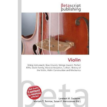 Thumbnail - Violin, Fachbücher von Lambert M. Surhone, Miriam T. Timpledon, Susan F. Marseken