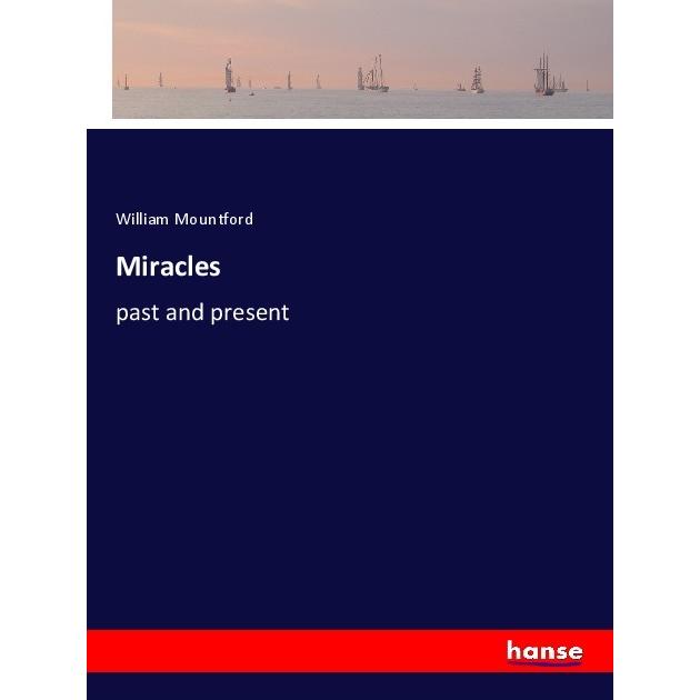 Miracles, Belletristik von William Mountford