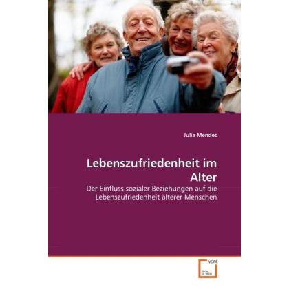 Lebenszufriedenheit im Alter, Fachbücher von Julia Mendes