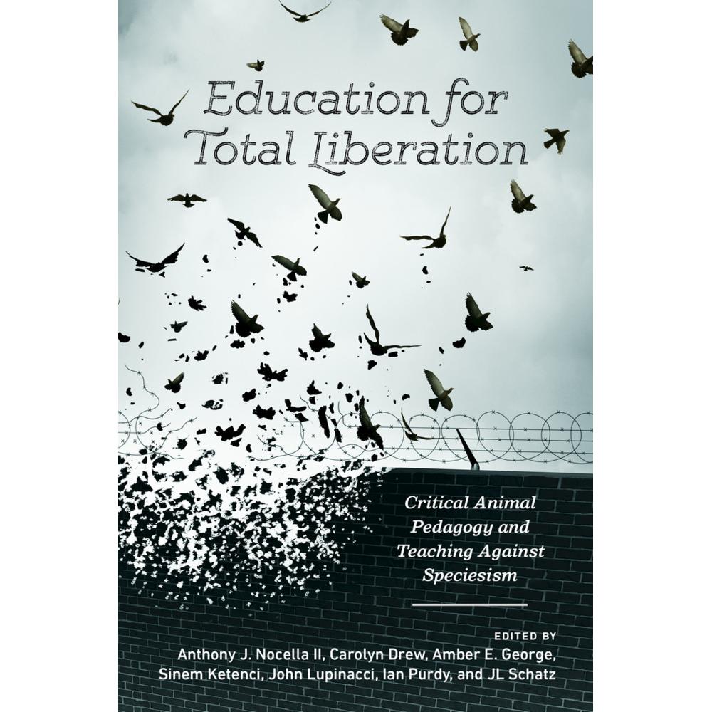 Education for Total Liberation, Fachbücher von Carolyn Drew, Sinem Ketenci, Anthony J. Nocella II, John Lupinacci, Amber...