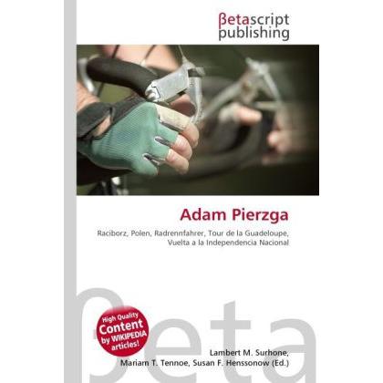 Adam Pierzga, Ratgeber von Lambert M. Surhone, Miriam T. Timpledon, Susan F. Marseken