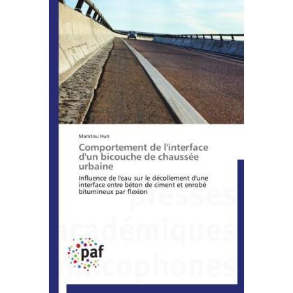 Comportement de l'interface d'un bicouche de chaussée urbaine, Fachbücher von Manitou Hun