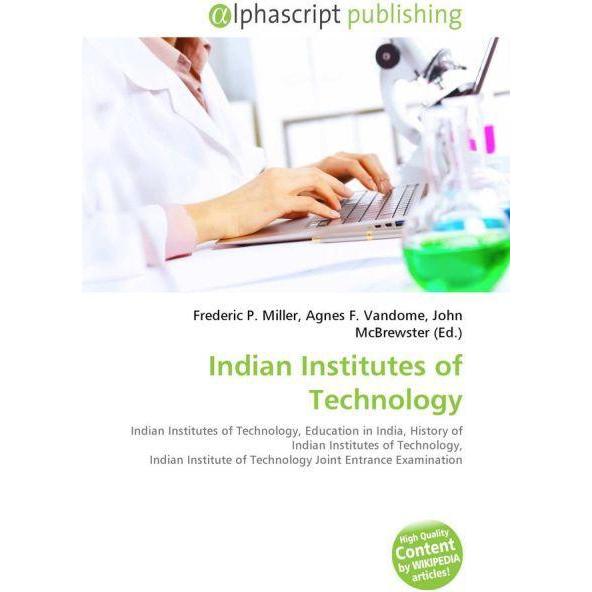 Indian Institutes of Technology, Fachbücher von Agnes F. Vandome, Frederic P. Miller, John McBrewster