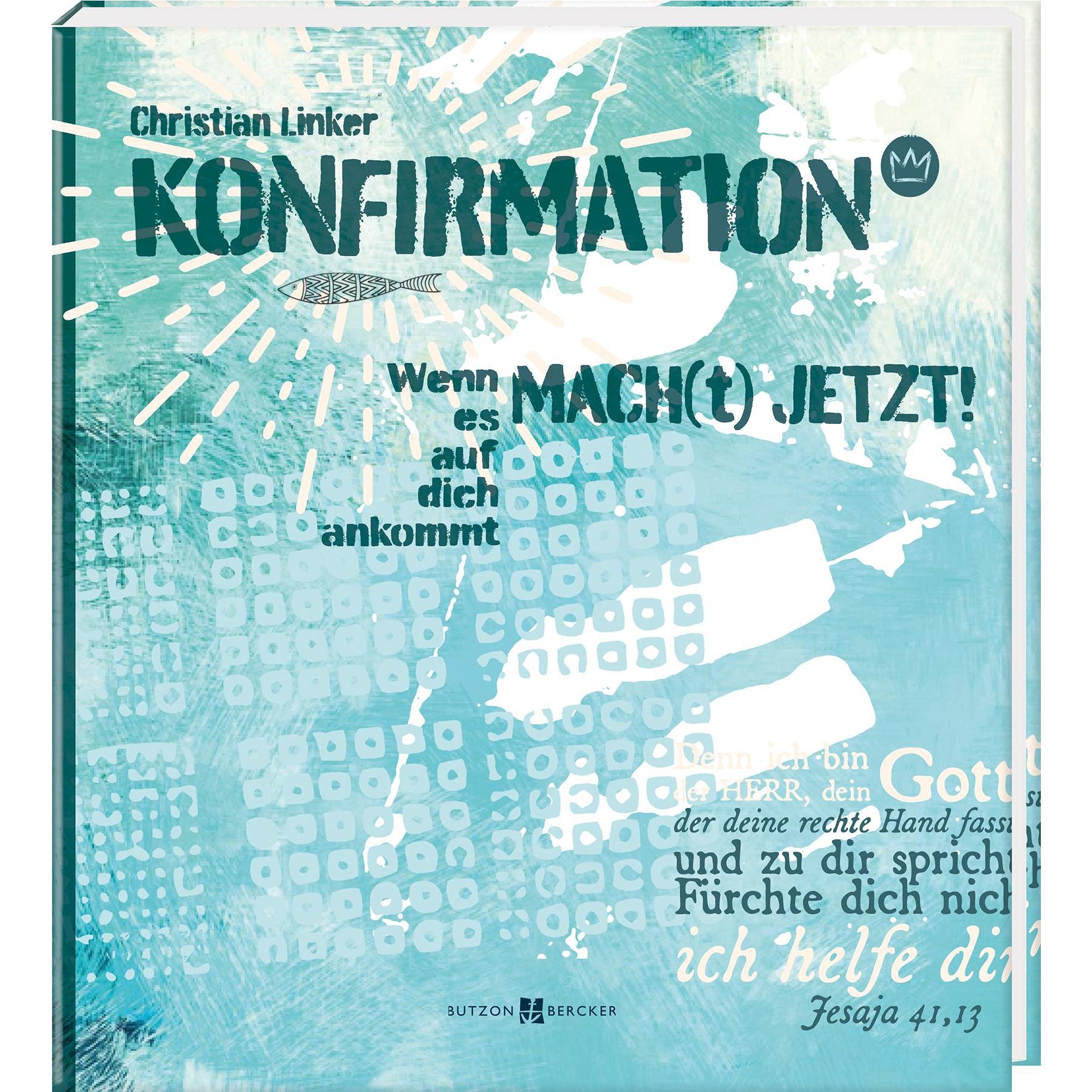 MACH(t) JETZT! Konfirmation, Belletristik von Christian Linker