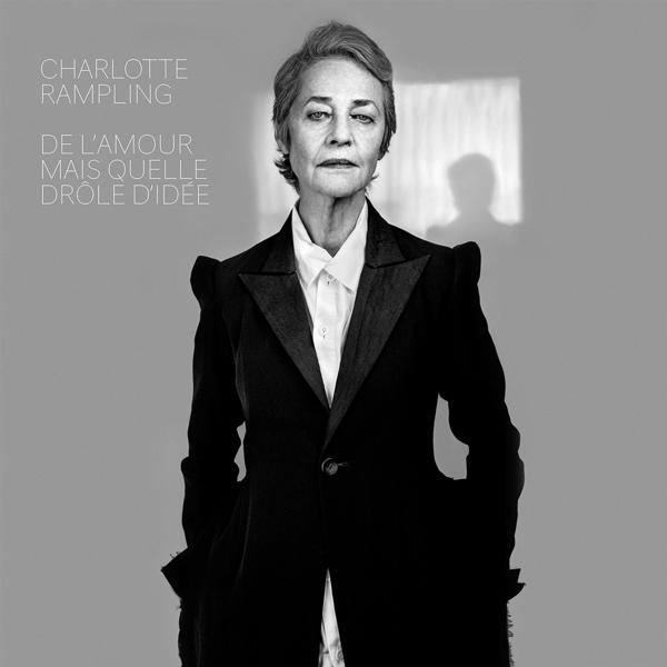 De L/'Amour Mais Quelle Drole D/'id?e (Charlotte Rampling)