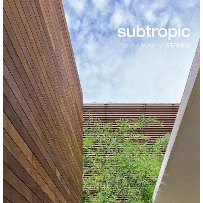 Thumbnail - Subtropic: The Architecture of (Strang), Sachbücher von Max Strang