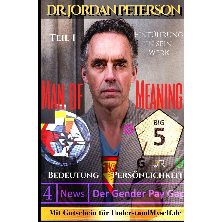 Dr. Jordan Peterson - Man of Meaning. Eine Einführung in sein Werk., Schulbücher von Johnny Rockermeier