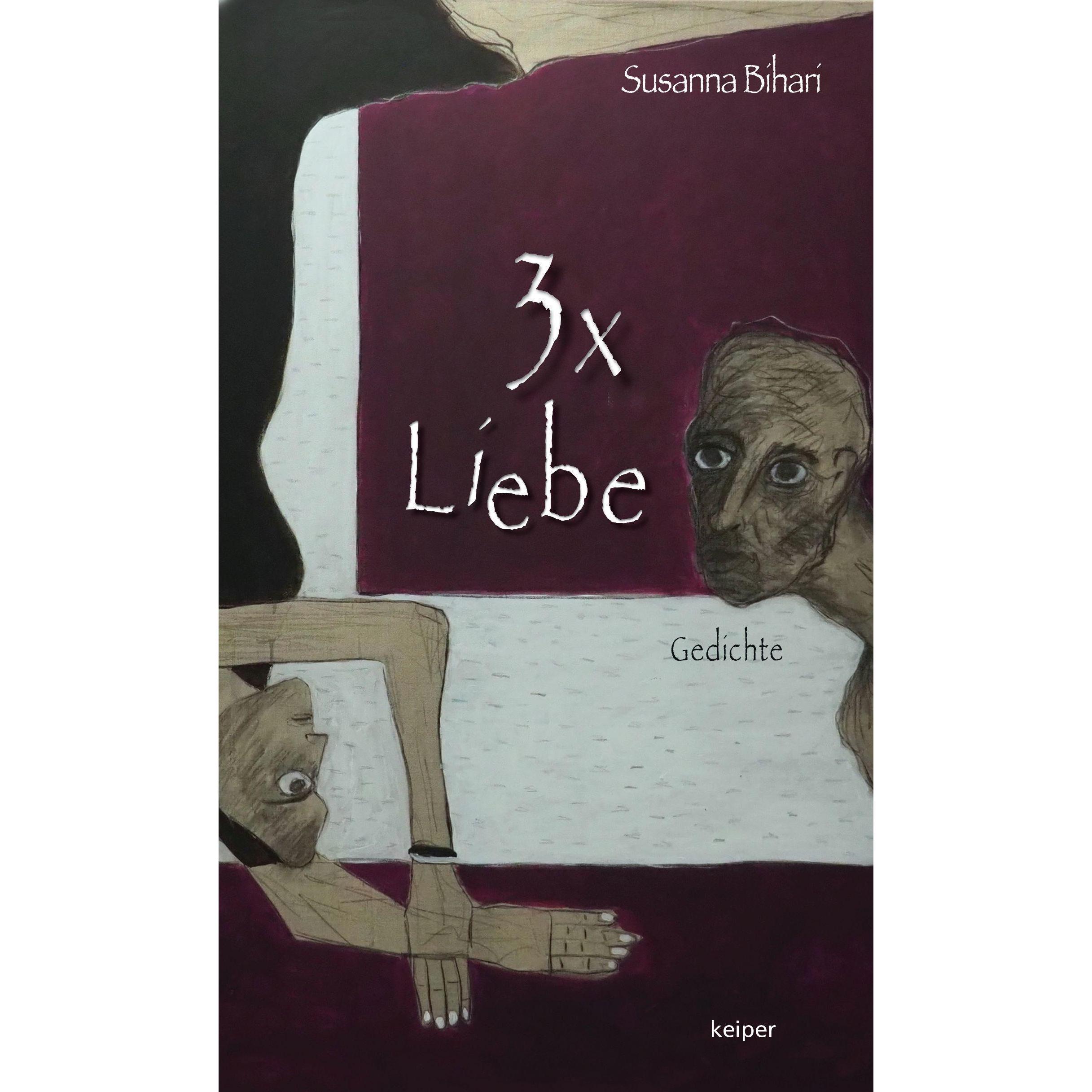 3x Liebe, Belletristik von Susanna Bihari