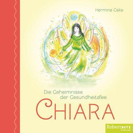 Produktbild Die Geheimnisse der Gesundheitsfee CHIARA (Deutsch, 2015)