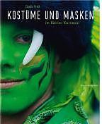 Produktbild Kostüme und Masken im Kölner Karneval (Deutsch, Claudia Kroth, Oelsner Kroth, 2007)