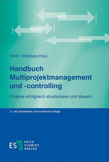 Produktbild Handbuch Multiprojektmanagement und -controlling (Deutsch, Claus Steinle, Timm Eichenberg, 2014)