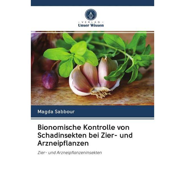 Bionomische Kontrolle von Schadinsekten bei Zier- und Arzneipflanzen, Fachbücher von Magda Sabbour