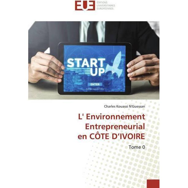 L' Environnement Entrepreneurial en CÔTE D'IVOIRE, Fachbücher von Charles Kouassi N'Guessan