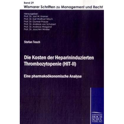 Die Kosten der Heparininduzierten Thrombozytopenie (HIT-II), Fachbücher von Stefan Tesch