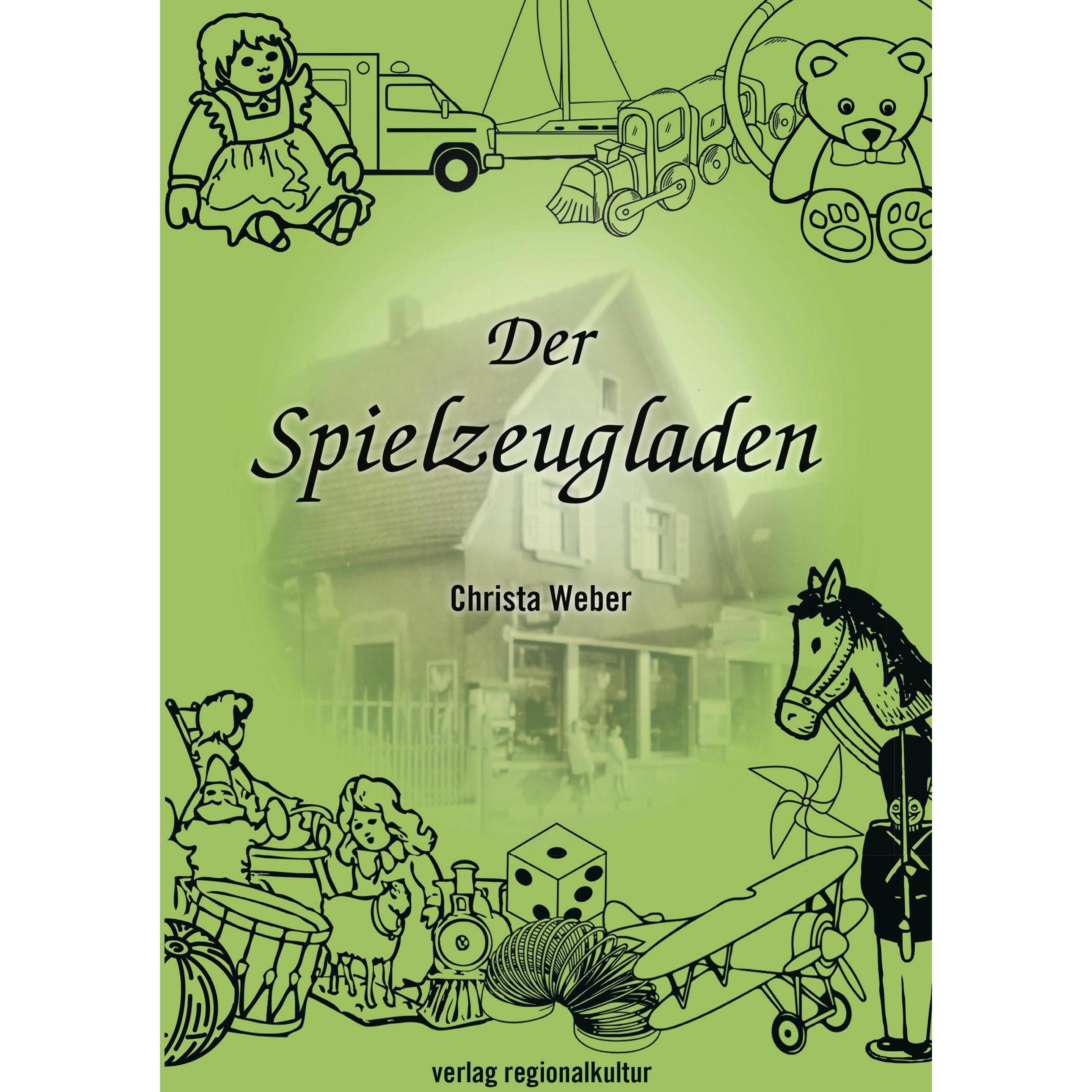 Der Spielzeugladen, Belletristik von Christa Weber