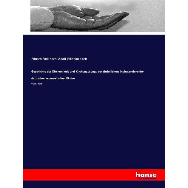 Geschichte des Kirchenlieds und Kirchengesangs der christlichen, insbesondere der deutschen evangeli, Fachbücher von Edu...
