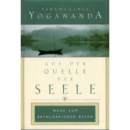 Aus der Quelle der Seele, Fachbücher von Paramahansa Yogananda