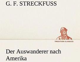 Produktbild Der Auswanderer nach Amerika (Deutsch, G. F. Streckfuss, 2012)